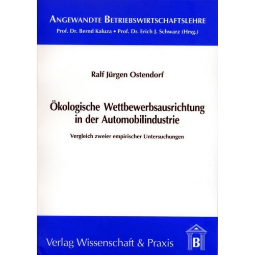 Ralf Jürgen Ostendorf - Ökologische Wettbewerbsausrichtung in der Automobilindustrie.