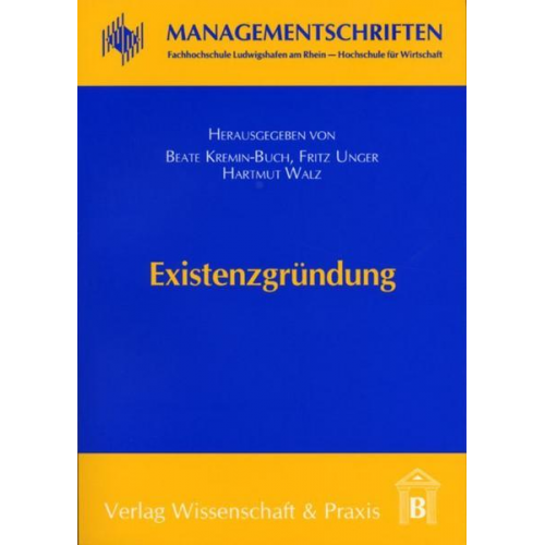 Beate Kremin-Buch & Fritz Unger & Hartmut Walz & Beate Kremin-Buch - Existenzgründung.