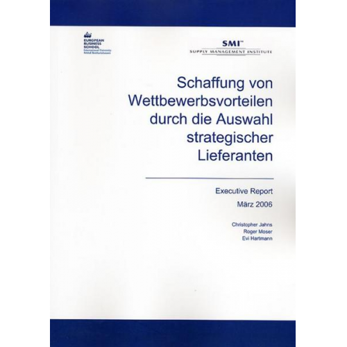 Christopher Jahns & Roger Moser & Evi Hartmann - Schaffung von Wettbewerbsvorteilen durch die Auswahl strategischer Lieferanten.