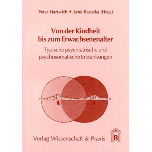 Peter Hartwich & Arnd Barocka - Von der Kindheit bis zum Erwachsenenalter.