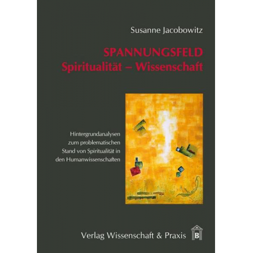 Susanne Jacobowitz - Spannungsfeld Spiritualität – Wissenschaft.