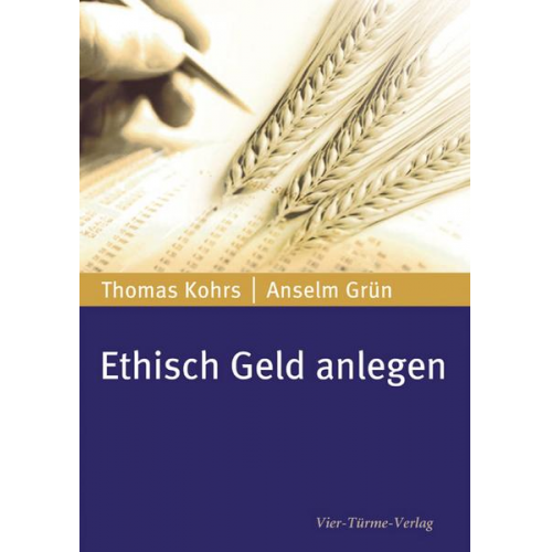 Anselm Grün & Thomas Kohrs - Ethisch Geld anlegen