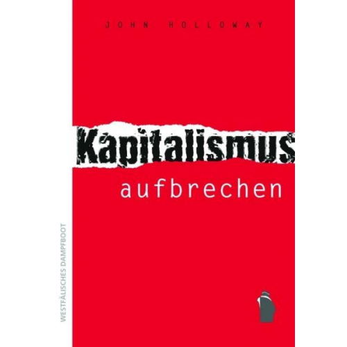 John Holloway - Kapitalismus aufbrechen