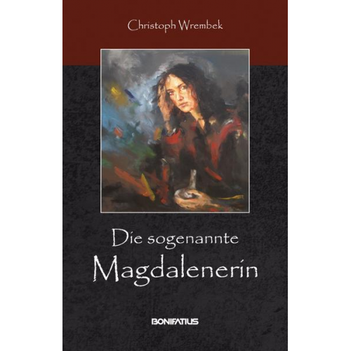 Christoph Wrembek - Die sogenannte Magdalenerin