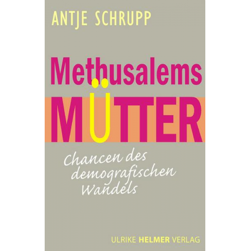 Antje Schrupp - Methusalems Mütter