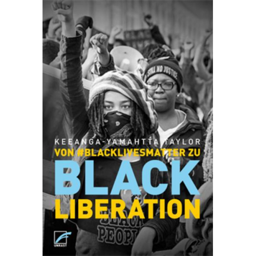 Keeanga-Yamahtta Taylor - Von #BlackLivesMatter zu Black Liberation