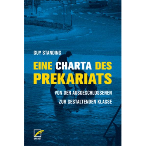 Guy Standing - Eine Charta des Prekariats