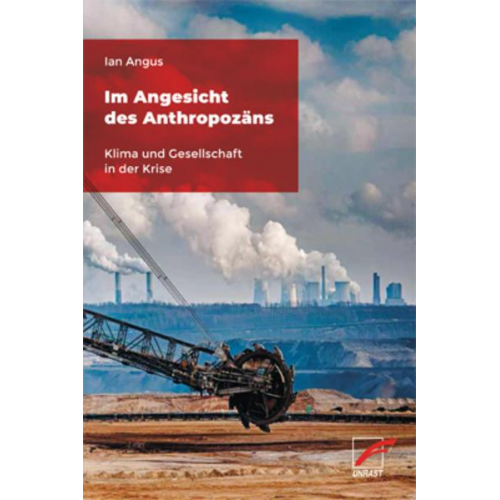 Ian Angus - Im Angesicht des Anthropozäns