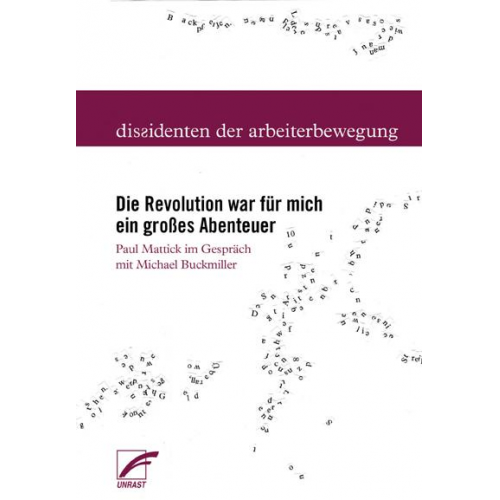 Paul Mattick - Die Revolution war für mich ein großes Abenteuer