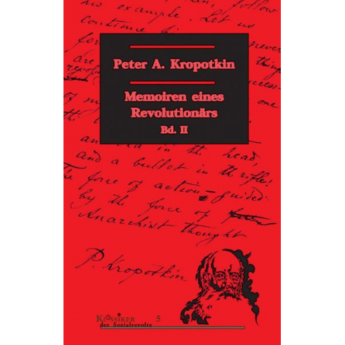 Peter A. Kropotkin - Memoiren eines Revolutionärs / Memoiren eines Revolutionärs Bd. 2