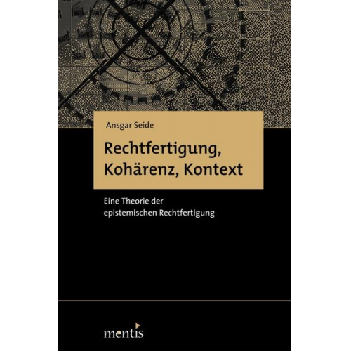 Ansgar Seide - Rechtfertigung, Kohärenz, Kontext