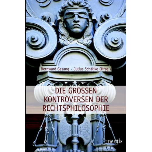 Die großen Kontroversen der Rechtsphilosphie