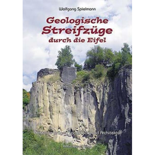 Wolfgang Spielmann - Geologische Streifzüge durch die Eifel
