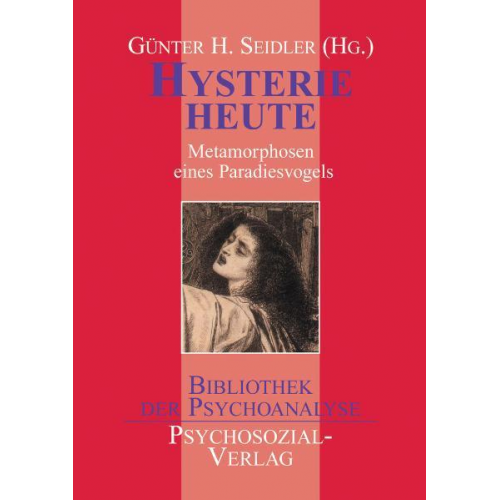 Günter H. Seidler - Hysterie heute