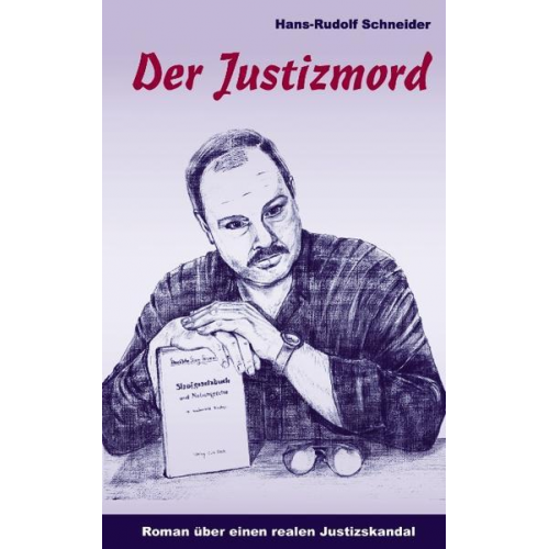 Hans R. Schneider - Der Justizmord