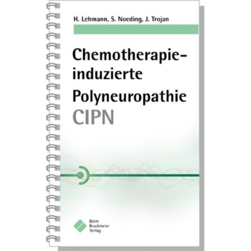 Helmar Lehmann & Stefanie Noeding & Jörg Trojan - Chemotherapie-induzierte Polyneuropathie (CIPN)