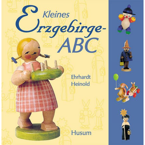 Ehrhardt Heinold - Kleines Erzgebirge-ABC