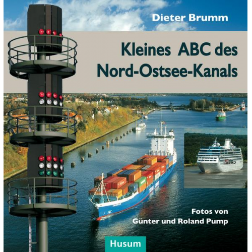 Dieter Brumm - Kleines ABC des Nord-Ostsee-Kanals