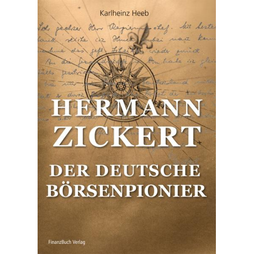 Carlheinz Heeb - Hermann Zickert - Der deutsche Börsenpionier