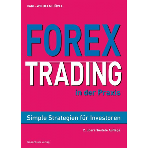 Carl Wilhelm Düvel - Forex-Trading in der Praxis