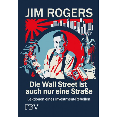 Jim Rogers - Die Wall Street ist auch nur eine Straße