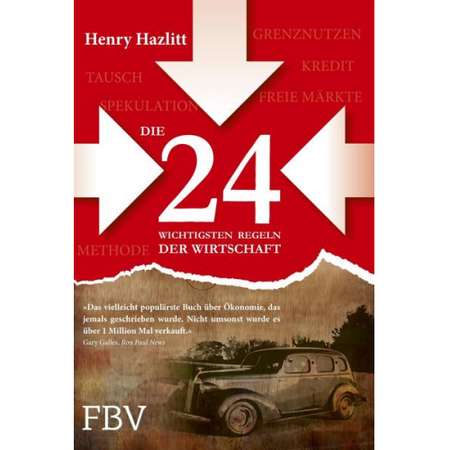 Henry Hazlitt - Die 24 wichtigsten Regeln der Wirtschaft