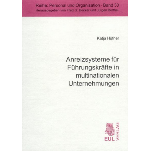 Katja Hüfner - Anreizsysteme für Führungskräfte in multinationalen Unternehmungen