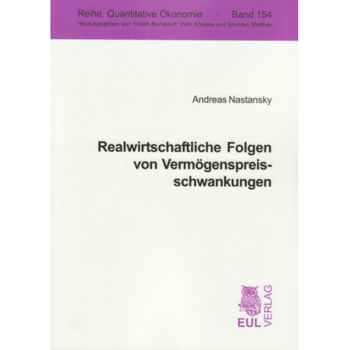 Andreas Nastansky - Realwirtschaftliche Folgen von Vermögenspreisschwankungen