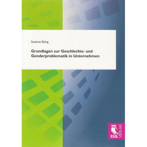 Susanne Böing - Grundlagen zur Geschlechts- und Genderproblematik in Unternehmen