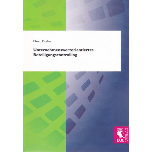 Marco Dreher - Unternehmenswertorientiertes Beteiligungscontrolling