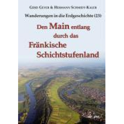 Gerd Geyer & Hermann Schmidt-Kaler - Den Main entlang durch das Fränkische Schichtstufenland