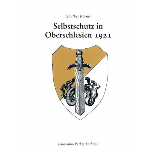 Günther Körner - Selbstschutz in Oberschlesien 1921