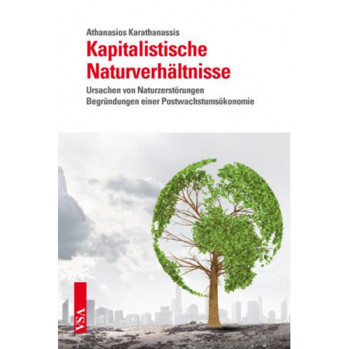 Athanasios Karathanassis - Kapitalistische Naturverhältnisse