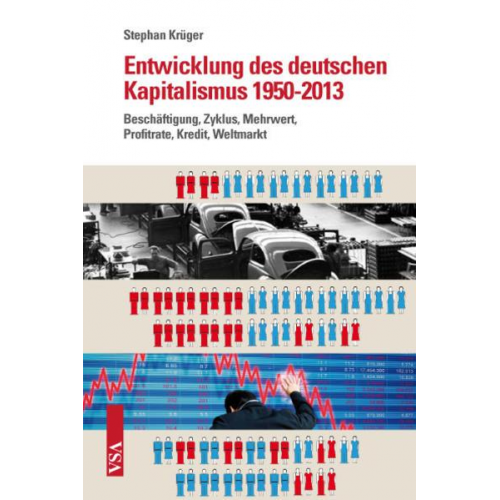 Stephan Krüger - Entwicklung des deutschen Kapitalismus 1950-2013