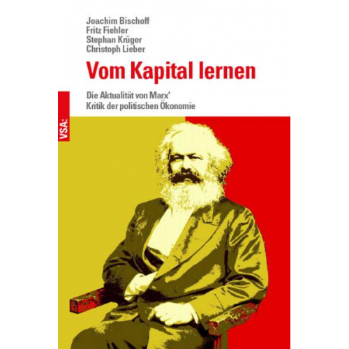 Joachim Bischoff & Fritz Fiehler & Stephan Krüger & Christoph Lieber - Vom Kapital lernen