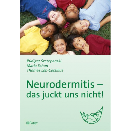 Rüdiger Szczepanski & Maria Schon & Thomas Lob-Corzilius - Neurodermitis - das juckt uns nicht!