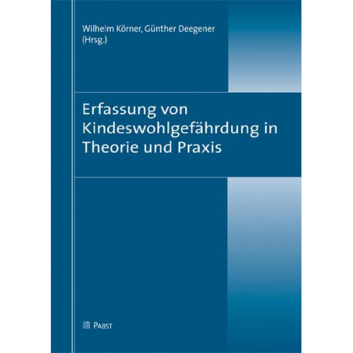 Erfassung von Kindeswohlgefährdung in Theorie und Praxis