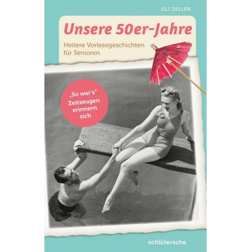 Uli Zeller - Unsere 50er-Jahre