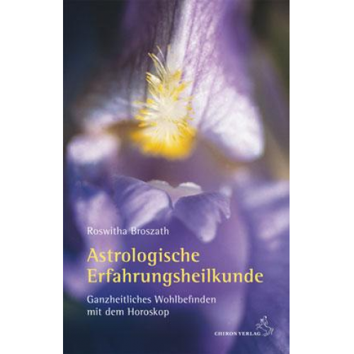 Roswitha Broszath - Astrologische Erfahrungsheilkunde