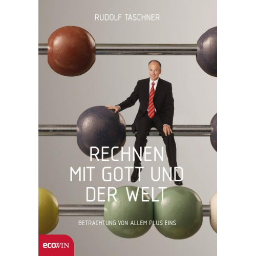 Rudolf Taschner - Rechnen mit Gott und der Welt