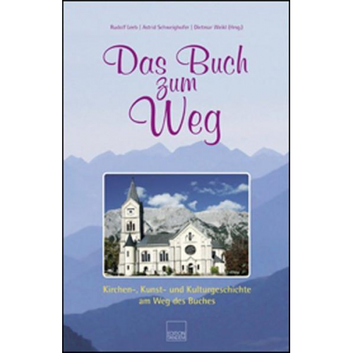 Rudolf Leeb & Astrid Schweighofer & Dietmar Weikl - Das Buch zum Weg