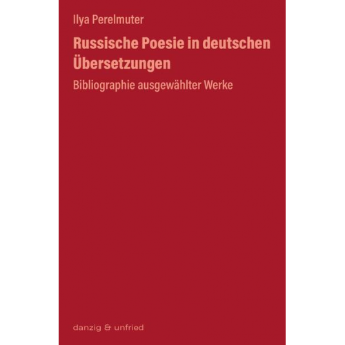 Ilya Perelmuter - Russische Poesie in deutschen Übersetzungen