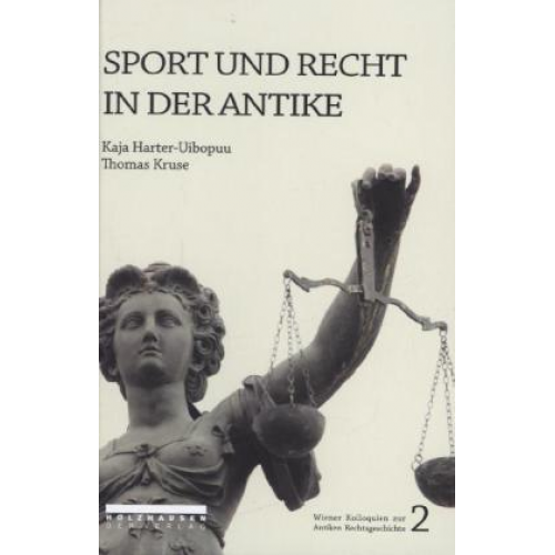 Thomas Kruse & Kaja Harter-Uibopuu - Sport und Recht in der Antike