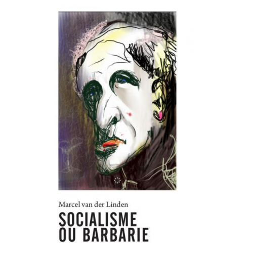 Marcel van der Linden - Socialisme ou Barbarie