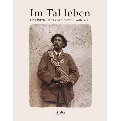 Willi Pechtl - Im Tal leben