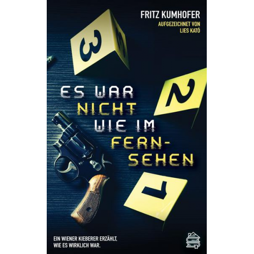 Fritz Kumhofer - Es war nicht wie im Fernsehen