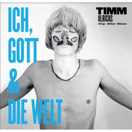 Matthias Reichelt & Bernhard Holecek & 100 authors & Timm Ulrichs - Timm Ulrichs: Ich, Gott und die Welt