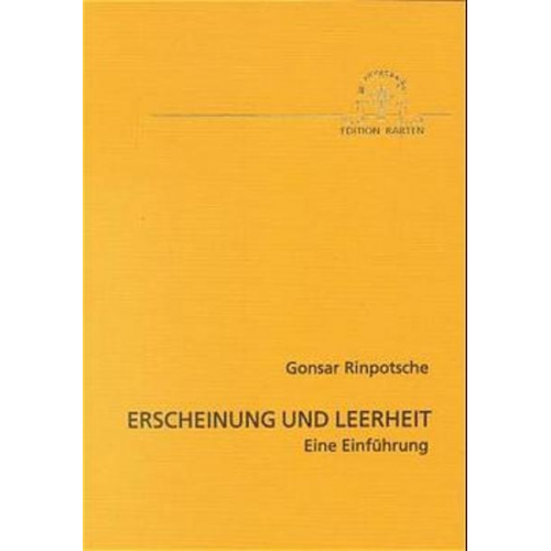 Gonsar Rinpotsche - Erscheinung und Leerheit