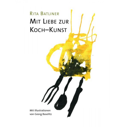 Rita Batliner - Mit Liebe zur Koch-Kunst