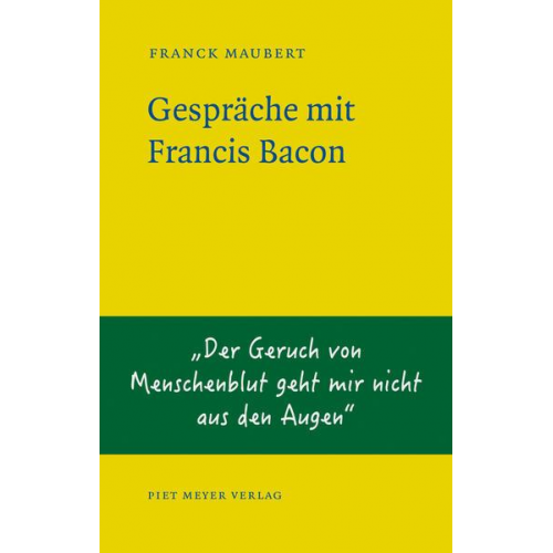 Franck Maubert - Gespräche mit Francis Bacon